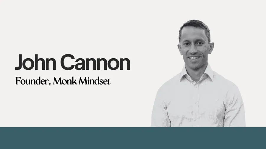 John Cannon, Founder of Monk Mindset